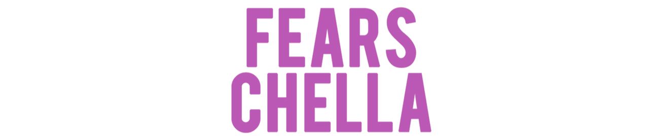 fears chella